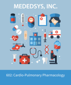 602: Cardio-Pulmonary Pharmacology